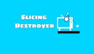 PLay Slicing Destroyer now!